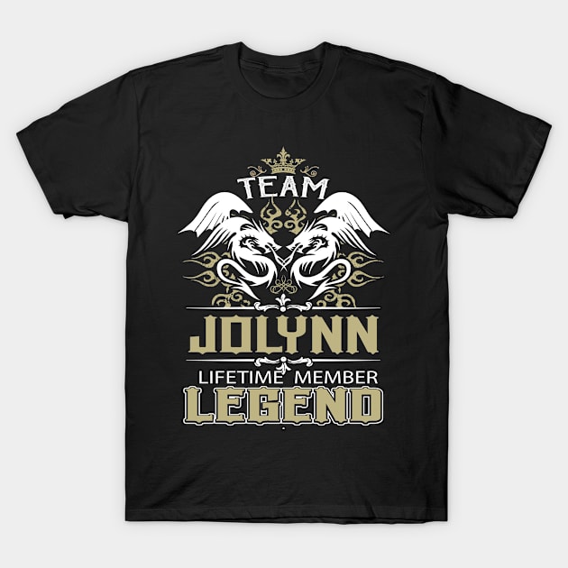 Jolynn Name T Shirt -  Team Jolynn Lifetime Member Legend Name Gift Item Tee T-Shirt by yalytkinyq